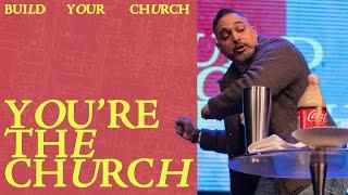 You're The Church Jesus Wants To Build | Build Your Church | Pastor David Marrero