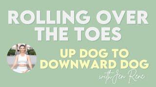 Rolling Over The Toes | Up Dog to Down Dog Tutorial | Easy Yoga Tips