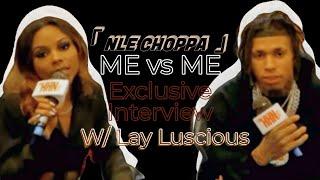 Lay Luscious & NLE Choppa (“Me VS Me” ATL Release Party) Interview PART 1