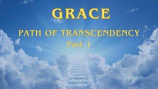 GRACE - Part 1: PATH OF TRANSCENDENCY (MARK Course, Class 1)