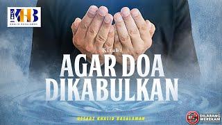 Agar Doa Dikabulkan #1 - Muqaddimah - Khalid Basalamah