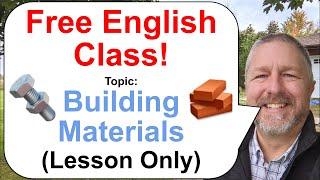 Free English Class! Topic: Building Materials! ‍️ (Lesson Only)