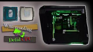 Antec Cube Watercooling & Delidding INTEL non K CPU,  "How much the temperature difference?"