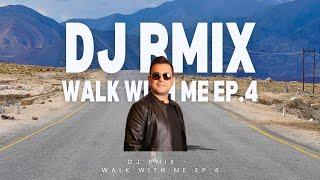 walk with me ep 4 - DJ RMix - بهترین موزیک های ایرانی جدید دی جی آرمیکس