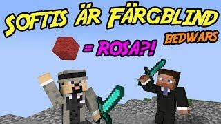 SOFTIS ÄR FÄRGBLIND | BEDWARS