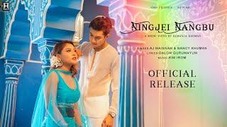 Ningjei Nangbu || Jelish & Belinda || Aj Maisnam & Nancy Khuman || Official Music Video Release 2023