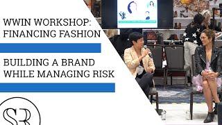 WWIN Workshop: Financing Fashion - Building a Brand While Managing Risk