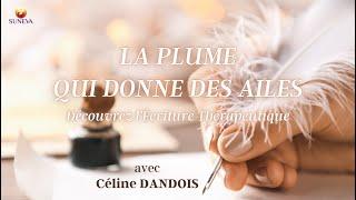 LA PLUME QUI DONNE DES AILES - Céline DANDOIS