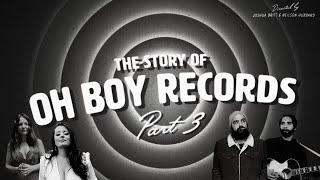 Big Old Goofy World: The Story of Oh Boy Records (Part 3)