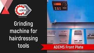 ADEMS FRONT PLATE grinding machine for hairdressing tools