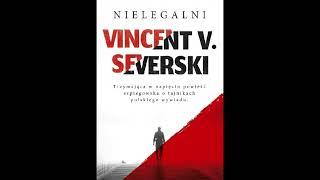 Severski Vincent V - Nielegalni 36 - 70 Audiobook