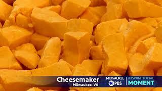 Milwaukee PBS Presents | Inspirational Moments | Cheesemaker