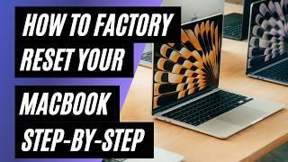 How To Factory Reset Macbook: Step-by-Step Instructions