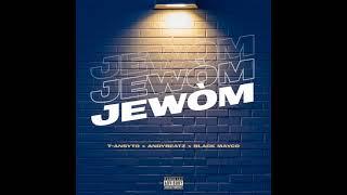 JEWÒM  ( T-ANSYTO X ANDYBEATZ X BLACK MAYKO)