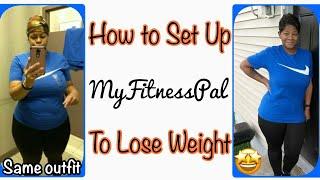 How To Set Up MyFitnessPal To Lose Weight | Tutorial | 2022