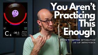 3 Steps To Better Intonation As An Improvisor