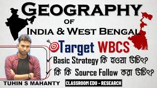 Best sources to prepare Geography of India & West Bengal for WBCS #Classroomeduresearch