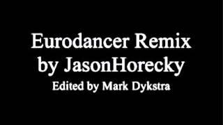 Eurodancer Remix (JasonHorecky) Looped