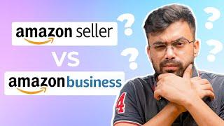 Amazon Business VS Amazon Seller Account