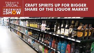 Craft spirit brands are up for bigger share of the liquor market