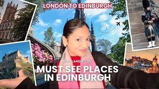 Edinburgh (Scotland) Vlog | Full Itinerary- Must Visit Places in Edinburgh