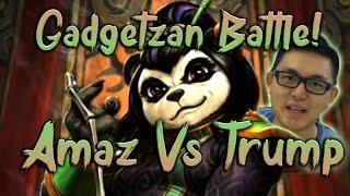 Gadgetzan Battle: Amaz vs Trump