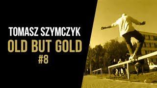 Hedonskate - Old but Gold #8: Tomasz Szymczyk