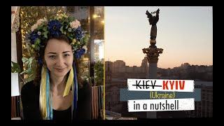 Kyiv (Ukraine) in a nutshell - before the WAR