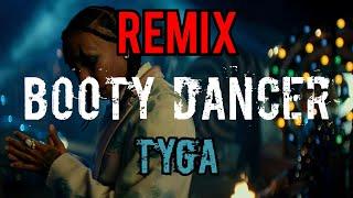 Tyga - Booty Dancer [Hoodies Wrld Remix]