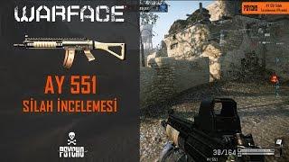 Warface AY 551 Silah İncelemesi