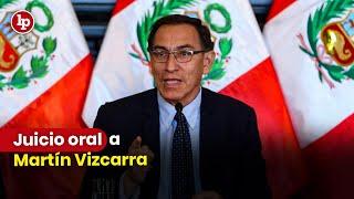 Juicio oral contra el expresidente Martín Vizcarra Cornejo