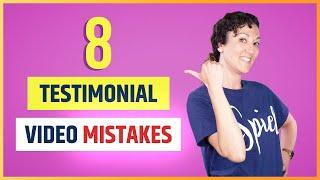 Don’t make these 8 Testimonial Video Mistakes!