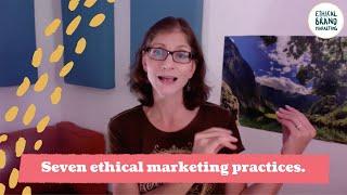 Seven Ethical Marketing Practices to Implement in Your Strategy