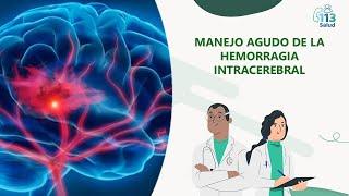 MANEJO AGUDO DE LA HEMORRAGIA INTRACEREBRAL