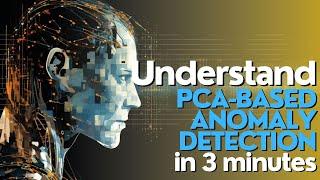 What is PCA-Based Anomaly Detection in Machine Learning?