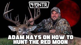 Adam Hays on How to Hunt the Red Moon | HUNTR Podcast Clip