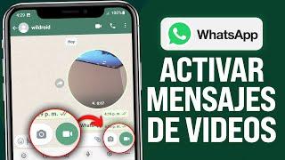 Cómo ACTIVAR los MENSAJES con VIDEOS en WhatsApp (2025)