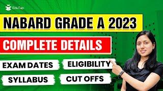 NABARD Grade A 2023 Exam Complete Details | Pattern | Syllabus | Eligibility | Cut Offs | Strategy