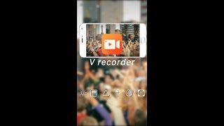 Free V Recorder Screen Recorder Game Video Recorder with audio& Video Editor