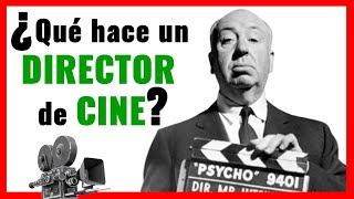  ¿Qué HACE un DIRECTOR DE CINE? [los 4 PASOS de una PELICULA]