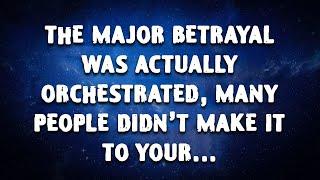 THE MAJOR BETRAYAL WAS ACTUALLY ORCHESTRATED, MANY PEOPLE DIDN'T MAKE IT TO YOUR…