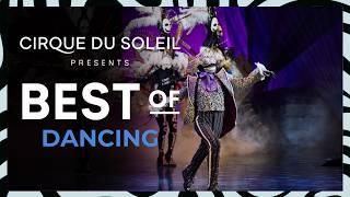 Best of Dancing II | Cirque du Soleil