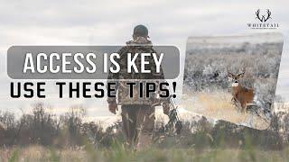 Best Tips for Whitetail Hunting Access!