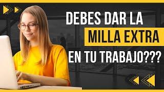 Debes dar la Milla Extra en tu Trabajo??? - Kony Atencio Vlog