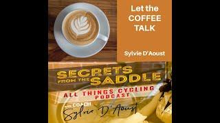 350. Let the COFFEE TALK | Sylvie D'Aoust