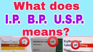 What does I.P., B.P., & U.S.P. means? | Why it is written on medicines | Pharmacopoeia | StudySif