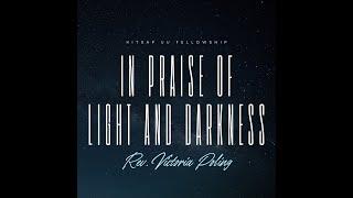 Rev. Victoria Poling presents In Praise of Darkness and Light