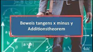 Beweis tangens x minus y Additionstheorem