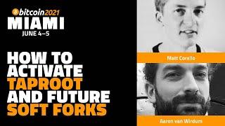 Bitcoin 2021: How To Activate Taproot And Future Soft Forks