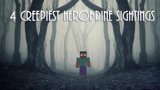 4 CREEPIEST Herobrine Sightings